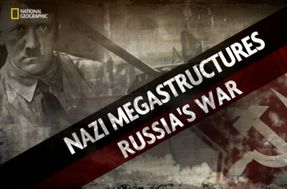 Nazi Megastructures Russias War